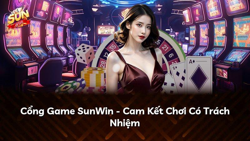 Cổng Game SunWin - Cam Kết Chơi Có Trách Nhiệm